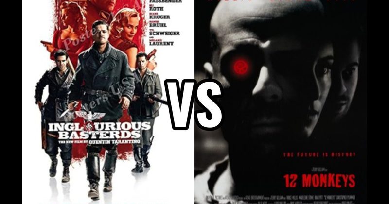 12 Monkeys vs. Inglourious Basterds