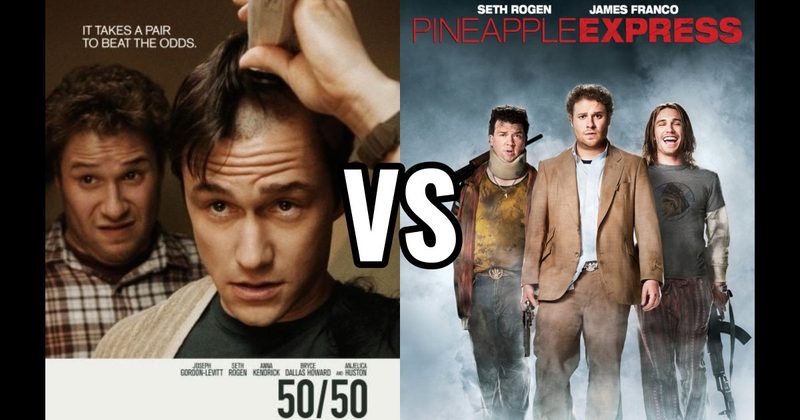 50/50 vs. Pineapple Express