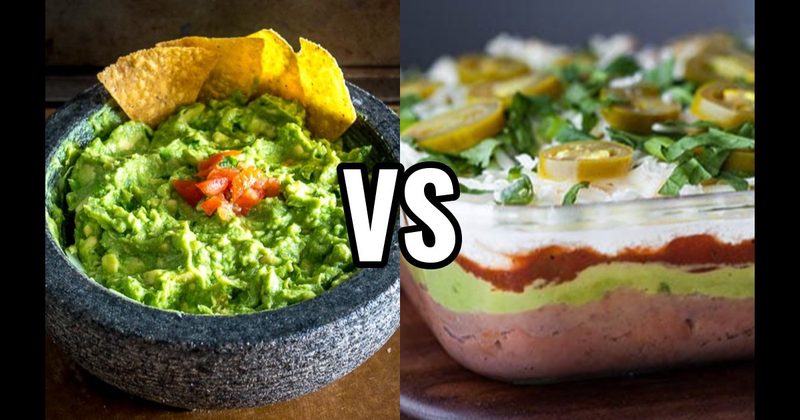 7-Layer Dip vs. Guacamole