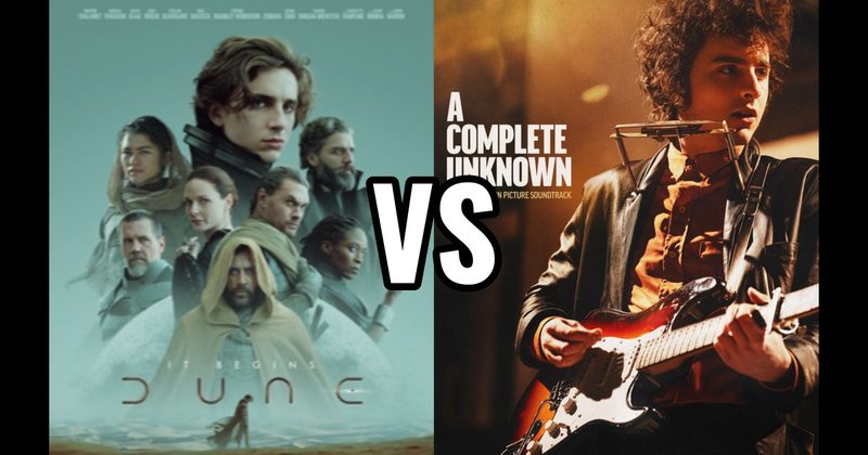 A Complete Unknown vs. Dune