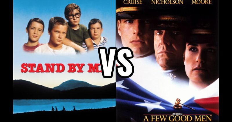 A Few Good Men vs. Stand By Me