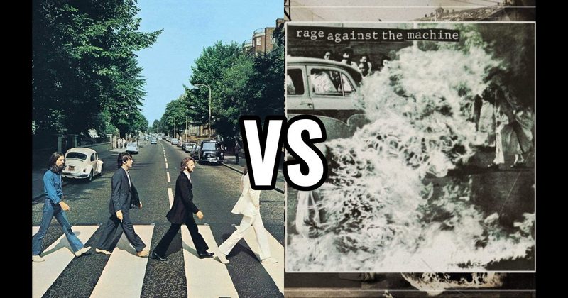 Abbey Road vs. Rage Against the Machine