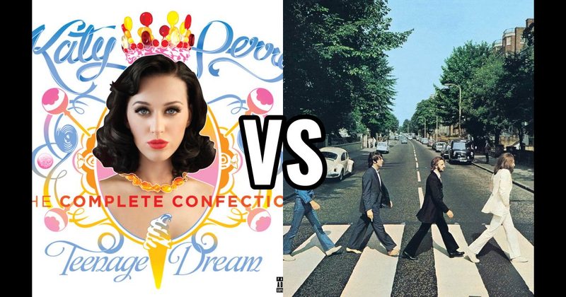 Abbey Road vs. Teenage Dream