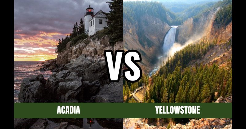 Acadia National Park vs. Yellowstone National Park