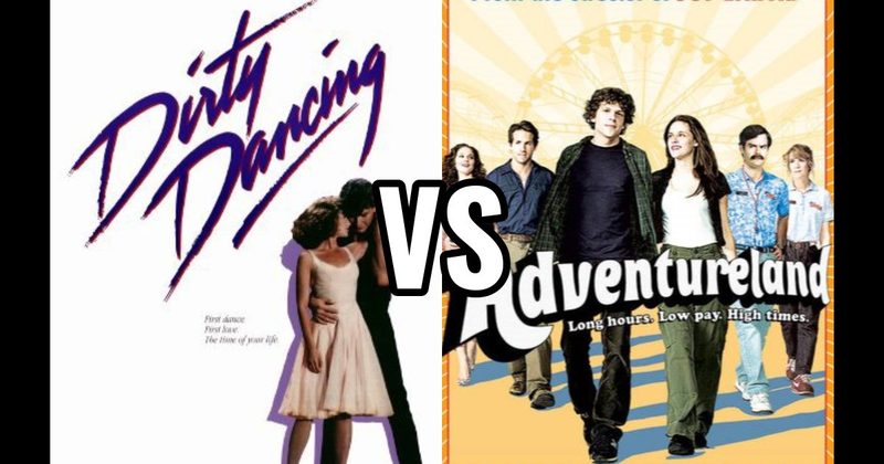 Adventureland (2009) vs. Dirty Dancing (1987)