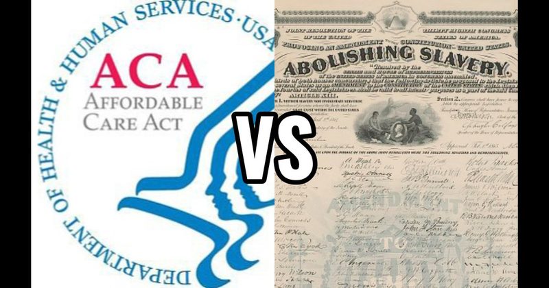 Affordable Care Act (2010) vs. Thirteenth Amendment (1865)