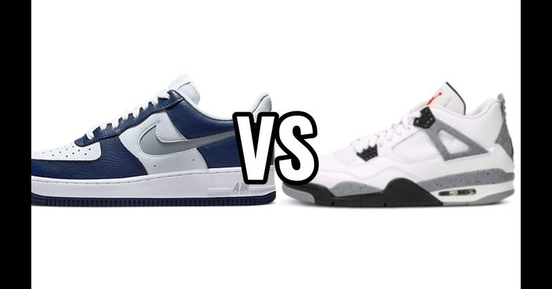 Air Jordan 4 vs. Nike Air Force 1