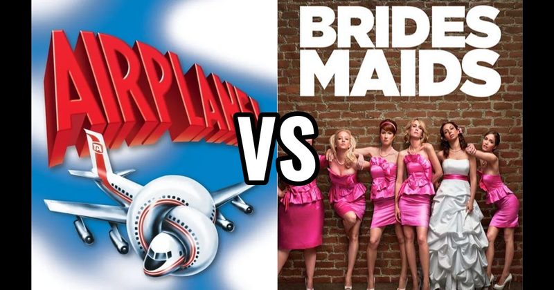 Airplane! vs. Bridesmaids