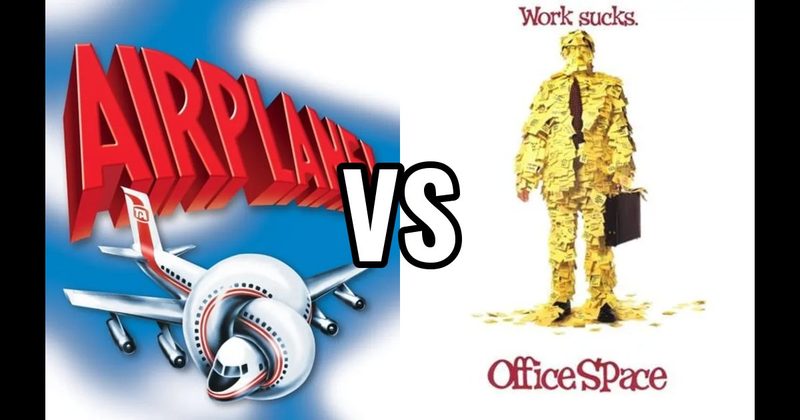 Airplane! vs. Office Space