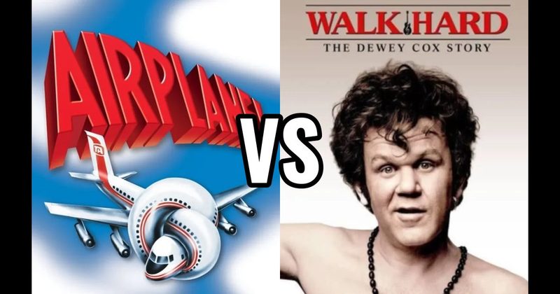 Airplane! vs. Walk Hard: The Dewey Cox Story