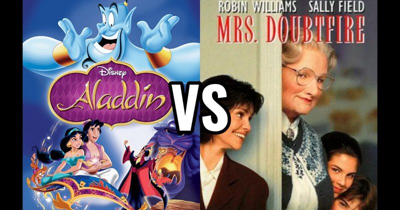 Aladdin vs. MRS. DOUBTFIRE