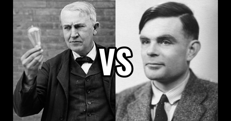 Alan Turing vs. Thomas Edison