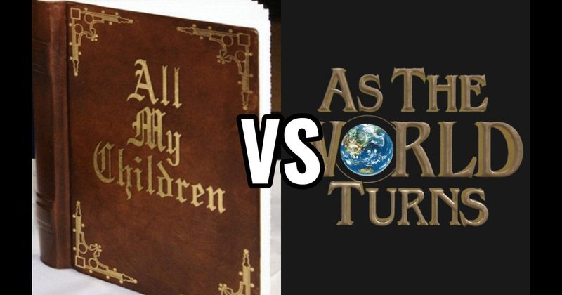 All My Children vs. As the World Turns