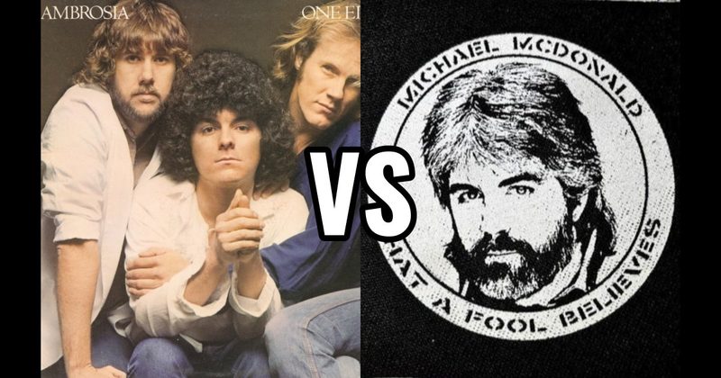 Ambrosia vs. Michael McDonald