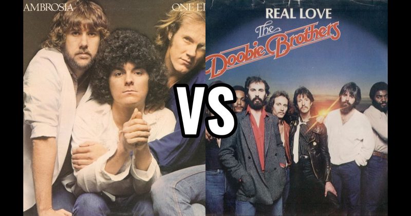 Ambrosia vs. The Doobie Brothers