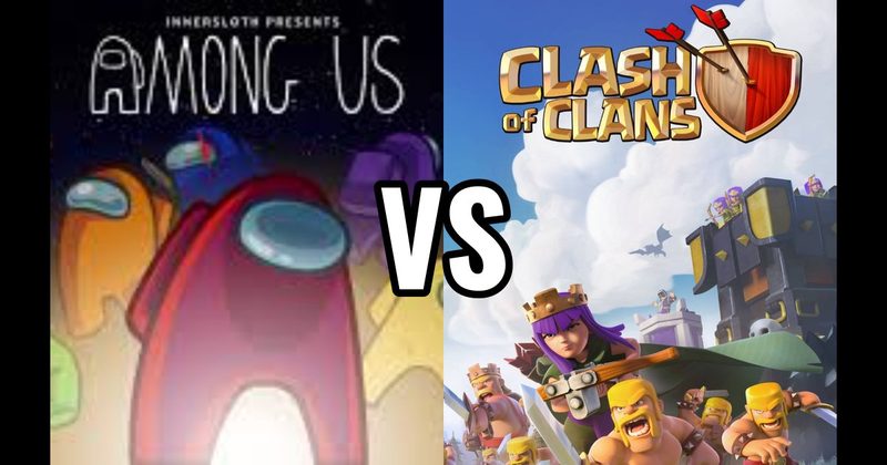 Among Us vs. Clash of Clans