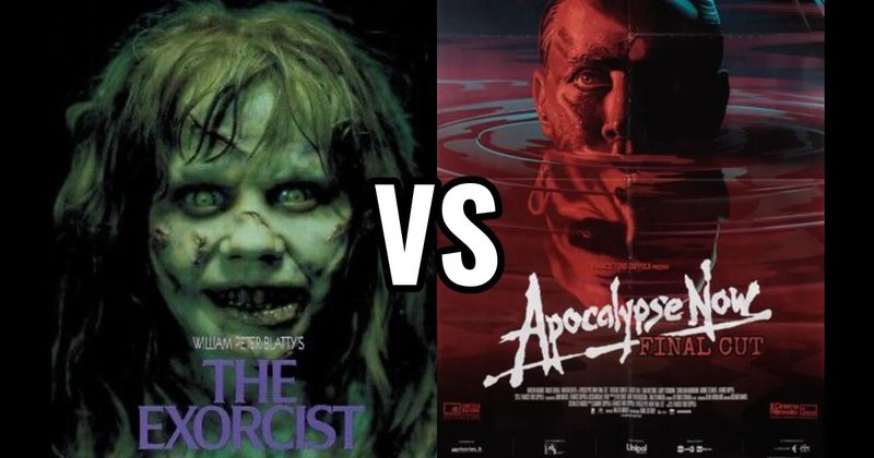 Apocalypse Now (1979) vs. The Exorcist (1973)