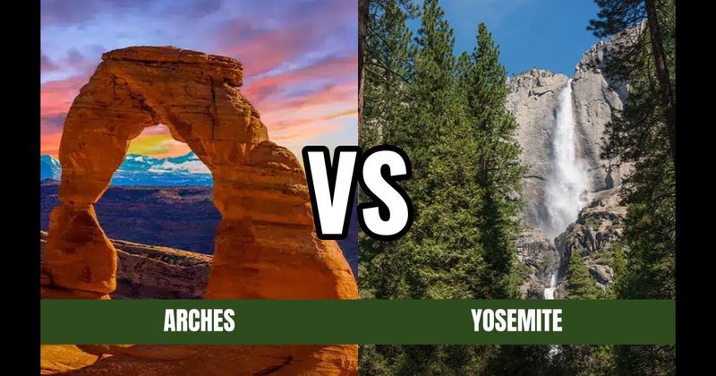 Arches National Park vs. Yosemite National Park