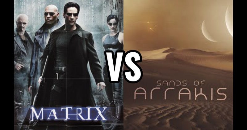 Arrakis (Dune) vs. The Matrix