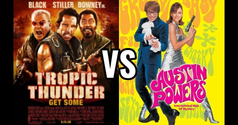 Austin Powers vs. Tropic Thunder