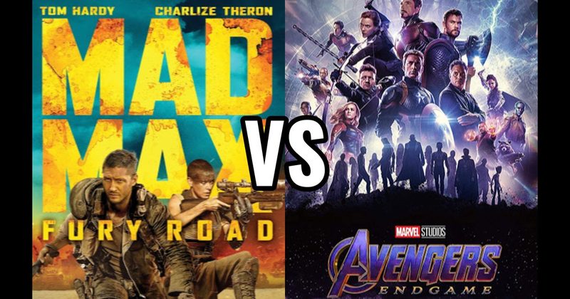 Avengers: Endgame (2019) vs. Mad Max: Fury Road (2015)