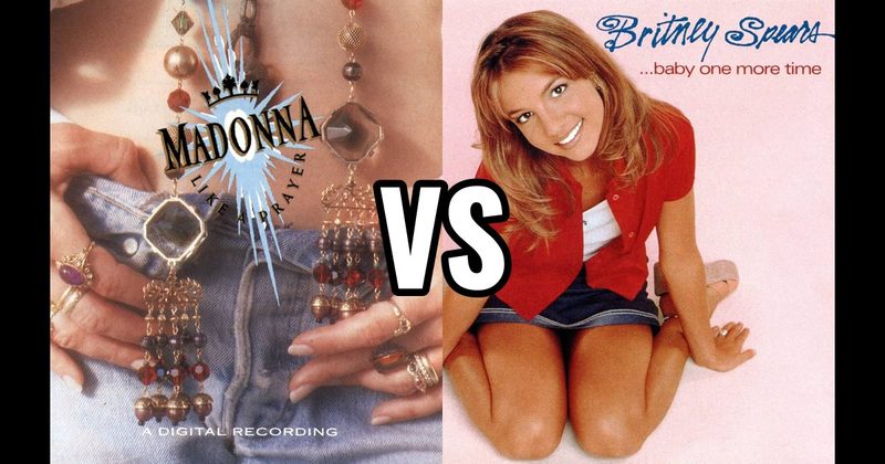 ...Baby One More Time vs. Like a Prayer