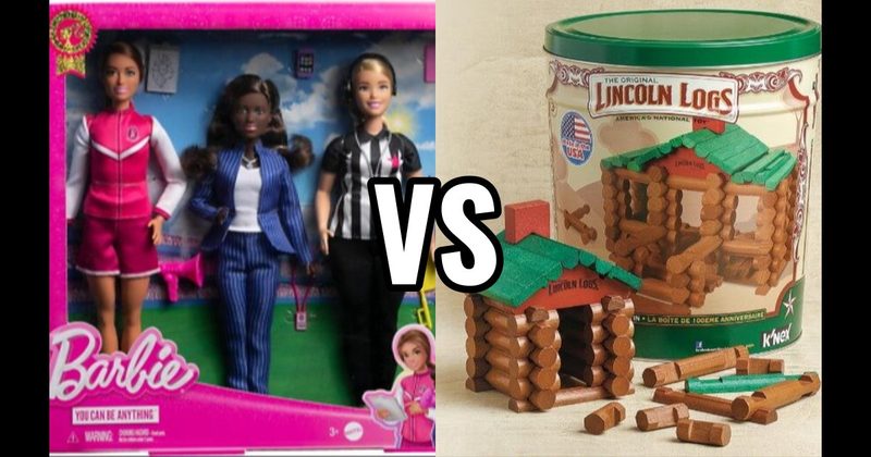 Barbie Dolls vs. Lincoln Logs