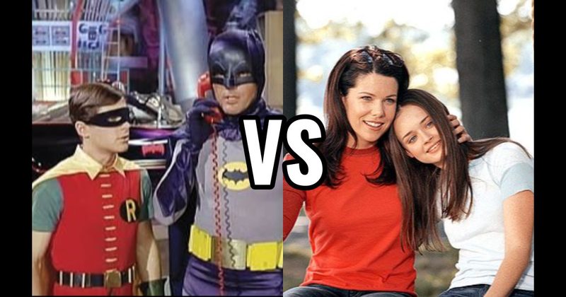 Batman & Robin (1960s series) vs. Lorelai & Rory Gilmore (Gilmore Girls)