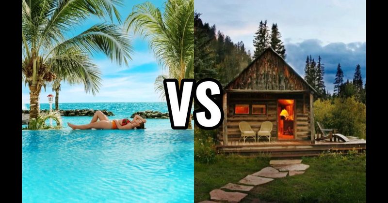 Beach Resort vs. Cabin in the Mountains