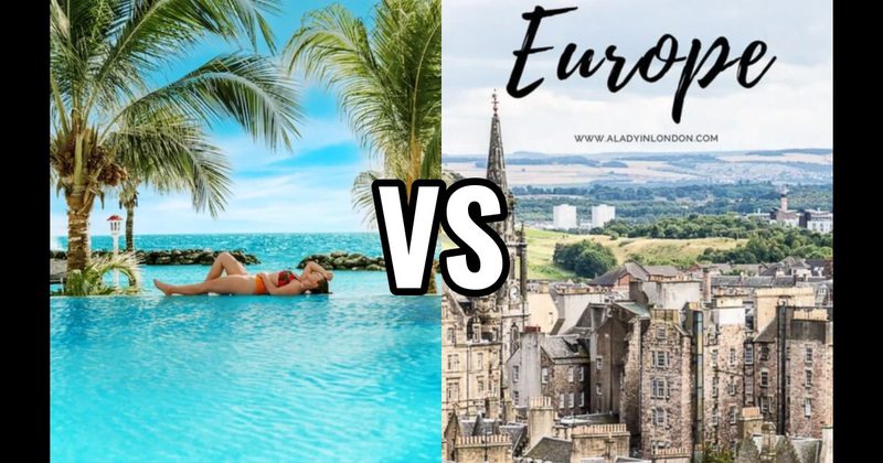 Beach Resort vs. European City Tour