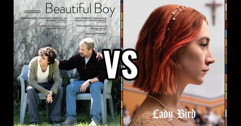 Beautiful Boy vs. Lady Bird