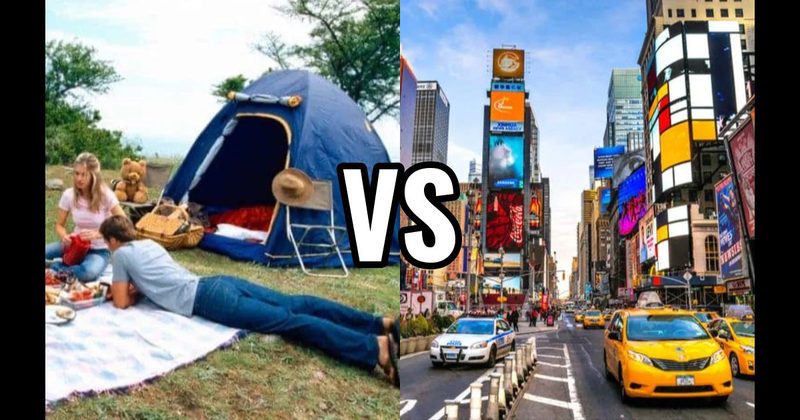 Big-City Getaway vs. Camping Trip