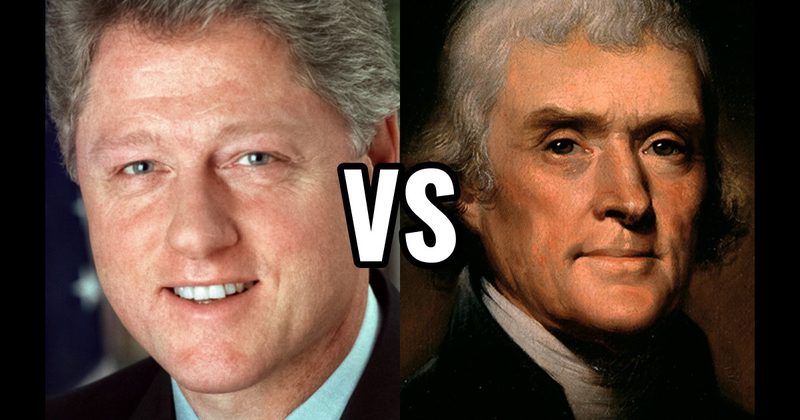 Bill Clinton vs. Thomas Jefferson