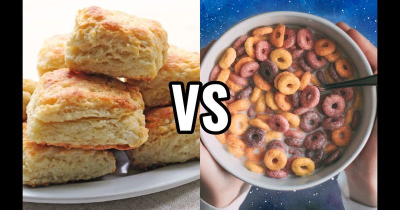 Biscuits vs. Cereal