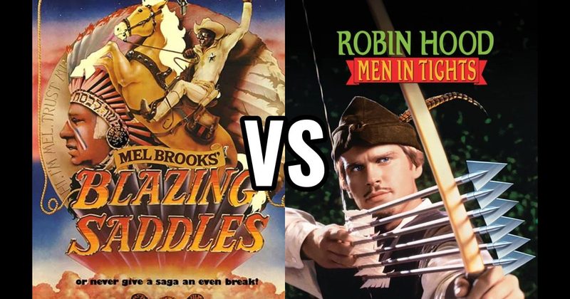 Blazing Saddles vs. Robin Hood: Men in Tights