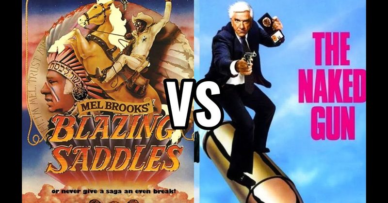 Blazing Saddles vs. The Naked Gun