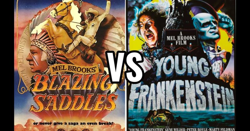 Blazing Saddles vs. Young Frankenstein