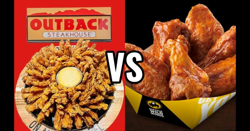 Bloomin’ Onion (Outback Steakhouse) vs. Traditional Wings (Buffalo Wild Wings)