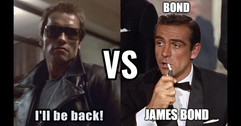 Bond. James Bond (Dr. No) vs. I’ll Be Back (Terminator)