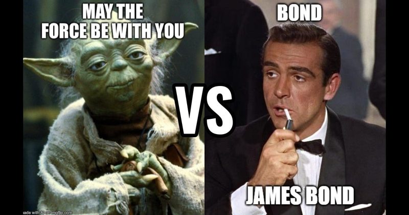 Bond. James Bond (Dr. No) vs. May the Force Be With You (Star Wars)
