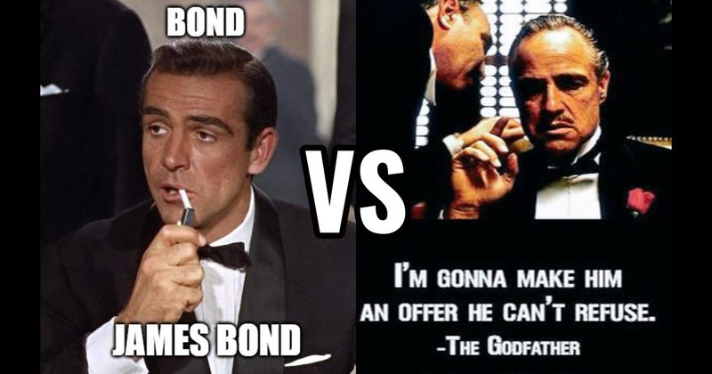 Bond. James Bond (Dr. No) vs. Offer He Can’t Refuse (The Godfather)