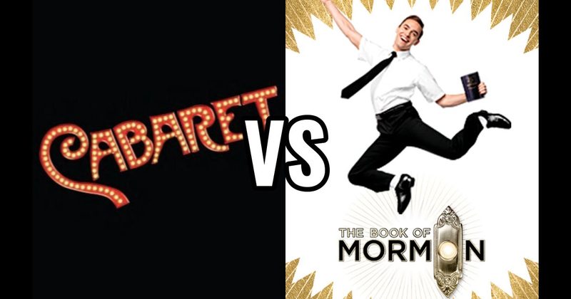 Book of Mormon vs. Cabaret