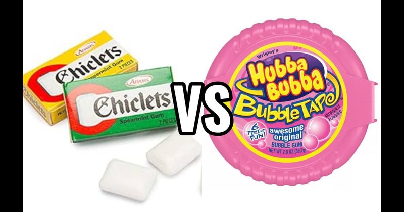 Bubble Tape vs. Chiclets