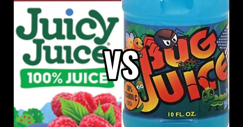 BUG JUICE vs. JUICY JUICE