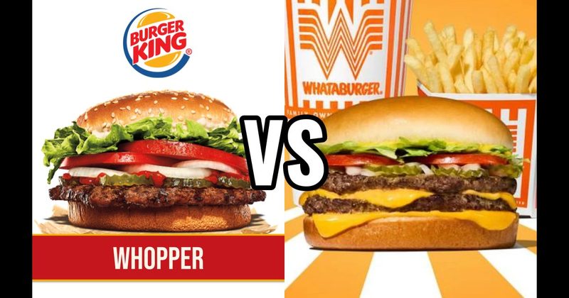 Burger King Whopper vs. Whataburger Whataburger