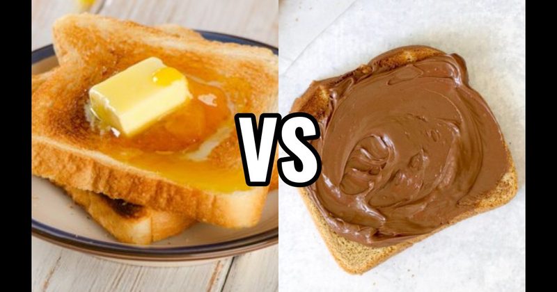 Butter vs. Nutella