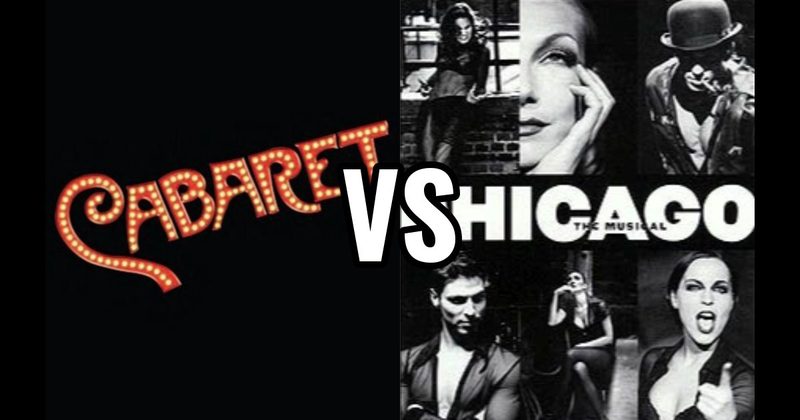 Cabaret vs. Chicago