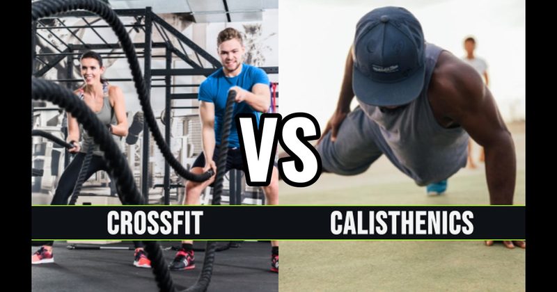 Calisthenics vs. CrossFit