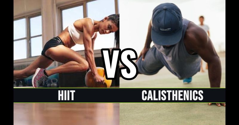 Calisthenics vs. HIIT