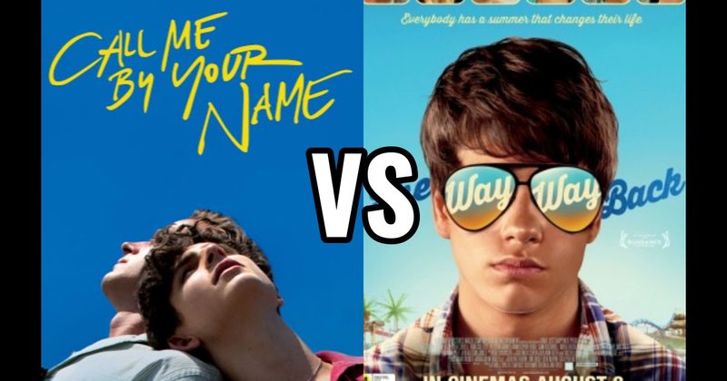 Call Me by Your Name (2017) vs. The Way Way Back (2013)